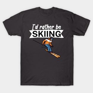 Id rather be skiing T-Shirt